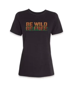 Women'S Ridiculously Soft Midweight Graphic Tee | Be Wild, Be Free